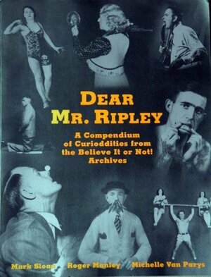 Dear Mr. Ripley by Roger Manley, Mark Sloan