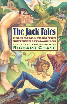 The Jack Tales: Folk Tales from the Southern Appalachians by R. M. Ward, Richard Chase, Herbert Halpert
