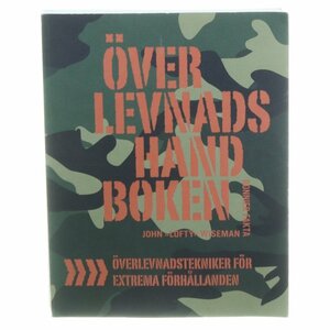 Överlevnadhandboken - Överlevnadtekniker för extrema förhållanden by John Wiseman