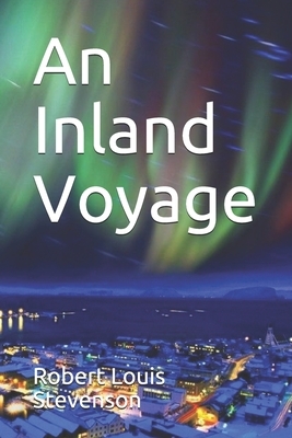 An Inland Voyage by Robert Louis Stevenson