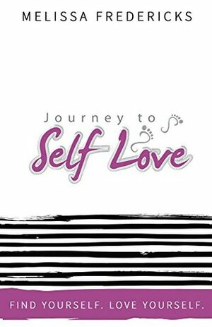 The Journey to Self-Love by Melissa Fredericks
