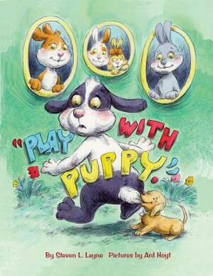 Play with Puppy by Steven Layne