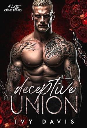 Deceptive Union by Ivy Davis, Ivy Davis