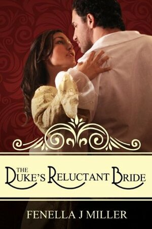The Duke's Reluctant Bride by Fenella J. Miller