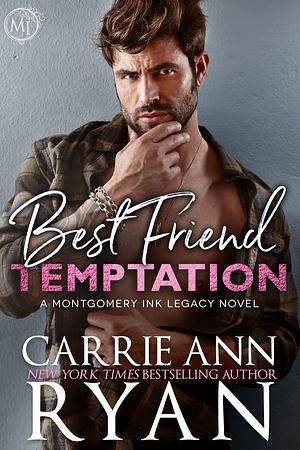 Best Friend Temptation by Carrie Ann Ryan