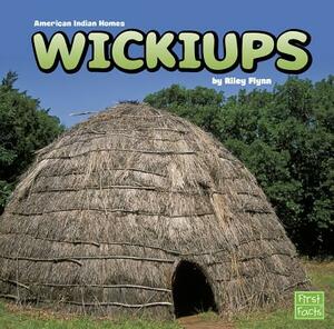 Wickiups by Riley Flynn