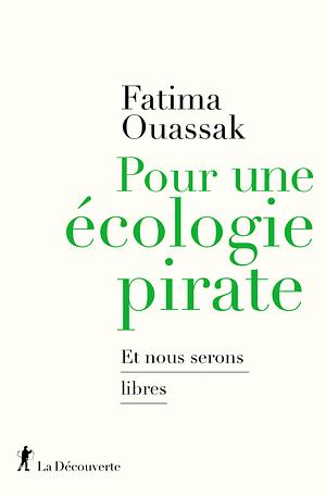 Pour une écologie pirate by Fatima Ouassak