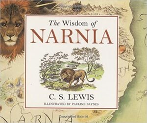 Wisdom of Narnia by C.S. Lewis