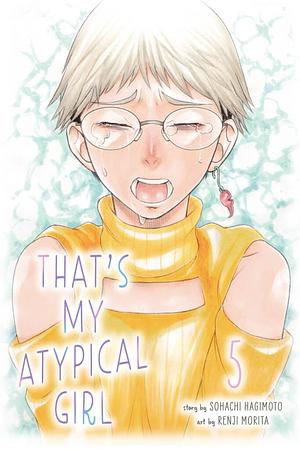 That's My Atypical Girl, Volume 5 by Sohachi Hagimoto