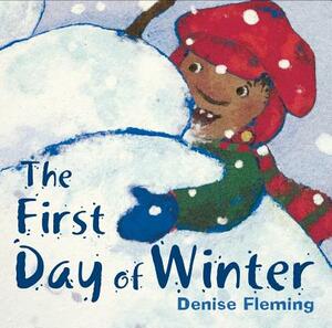 The First Day of Winter by Denise Fleming