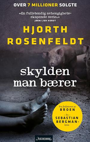 Skylden man bærer by Michael Hjorth, Hans Rosenfeldt