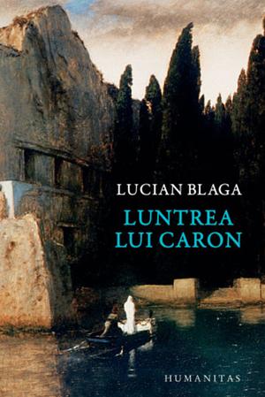 Luntrea lui Caron by Lucian Blaga