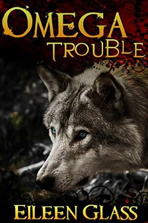 Trouble by Eileen Glass