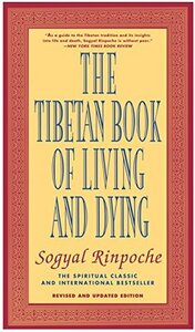 The Tibetan Book of Living and Dying by Sogyal Rinpoche