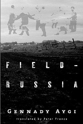 Field-Russia by Gennady Aygi