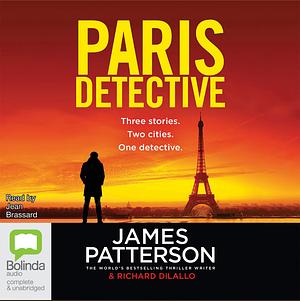 The Paris Detective by Richard DiLallo, James Patterson