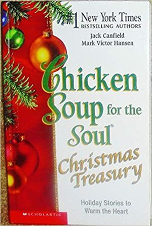 Chicken Soup for the Soul, Christmas Treasury by Jack Canfield, Mark Victor Hansen