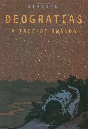 Deogratias, a Tale of Rwanda by Alexis Siegel, Jean-Philippe Stassen