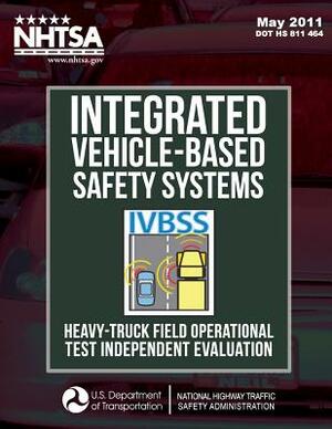 Integrated Vehicle-Based Safety Systems Heavy-Truck Field Operational Test Independent Evaluation by Bruce Wilson, Wassim Najm, Andy Lam