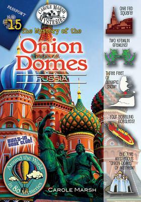 The Mystery of the Onion Domes (Russia) by Carole Marsh