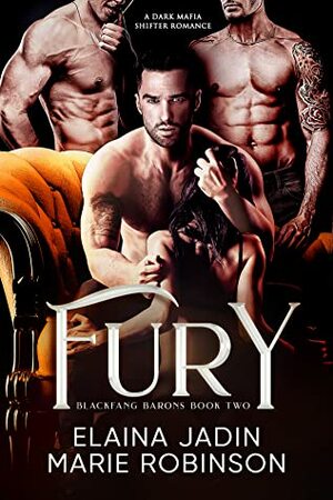 Fury by Elaina Jadin, Marie Robinson