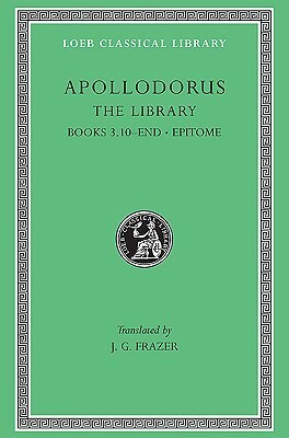 The Library 2, book 3.10-end Epitome by Apollodorus