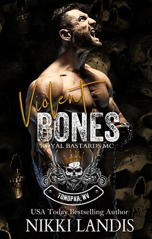 Violent Bones by Nikki Landis