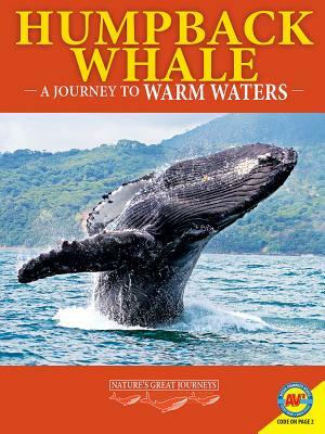 Humpback Whales: A Journey to Warm Waters by L. E. Carmichael