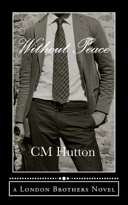 Without Peace by C.M. Hutton
