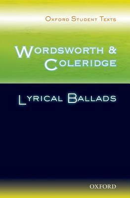 Wordsworth and Coleridge: Lyrical Ballads by William Wordsworth