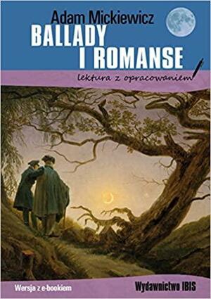 Ballady i romanse by Adama Mickiewicza