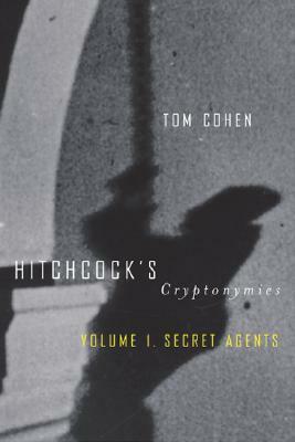 Hitchcock's Cryptonymies V1: Volume 1. Secret Agents by Tom Cohen