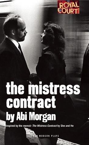 The Mistress Contract by Abi Morgan, Abi Morgan