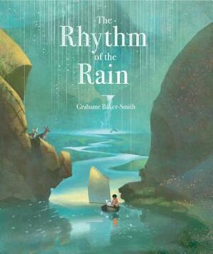 The Rhythm of the Rain by Grahame Baker-Smith