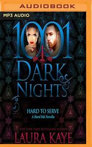 Hard to Serve by Laura Kaye