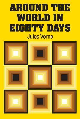 Around the World in Eighty Days by Jules Verne