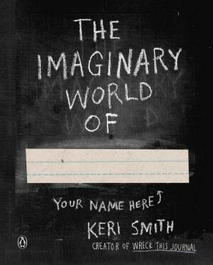 Imaginary World of by Keri Smith