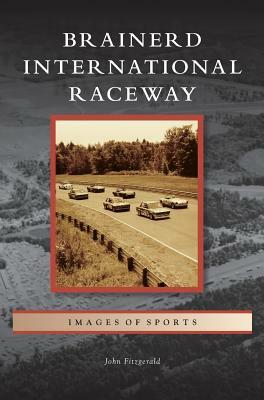 Brainerd International Raceway by John Fitzgerald