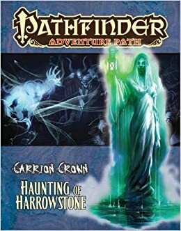 Pathfinder Adventure Path #43: The Haunting of Harrowstone by Adam Daigle, Jared Blando, Michael Kortes, Patrick Renie, F. Wesley Schneider, Brandon Hodge