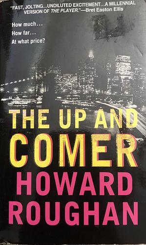 The Up and Comer by Howard Roughan