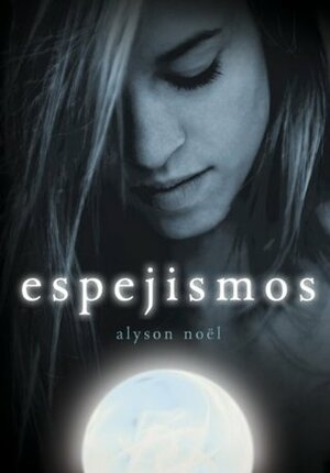 Espejismos by Concepción Rodríguez González, Alyson Noël
