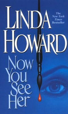 Now You See Her by Linda Howard