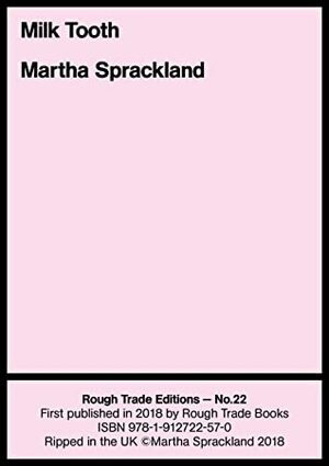 Milk Tooth (Rough Trade Edition) by Martha Sprackland
