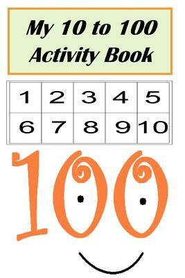 My 10 to 100 Activity Book by Danielle Bogan, Meredith Coleman McGee