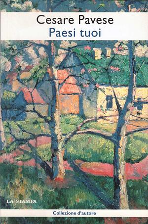Paesi tuoi by Cesare Pavese