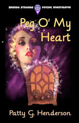 Peg O' My Heart by Patty G. Henderson