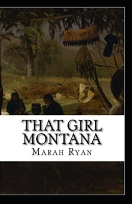 That Girl Montana Annotated by Marah Ellis Ryan