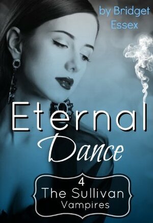 Eternal Dance by Bridget Essex