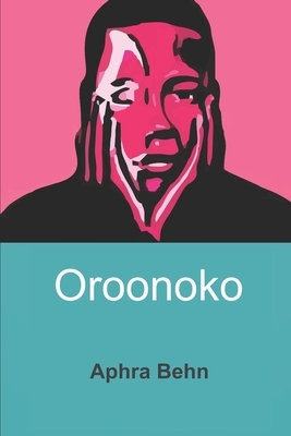 Oroonoko by Aphra Behn