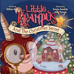 Little Krampus and the Christmas Secret by Killian S. Wolf